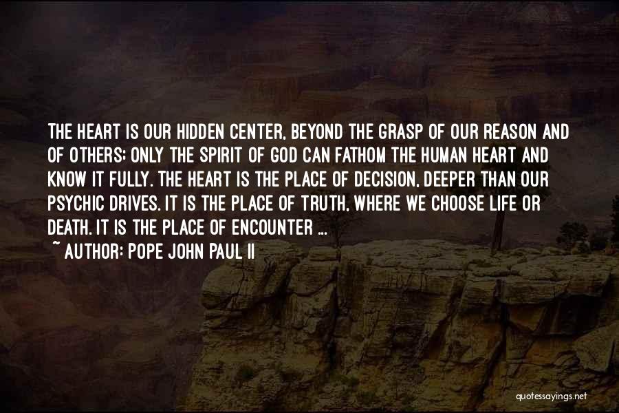 God Encounter Quotes By Pope John Paul II