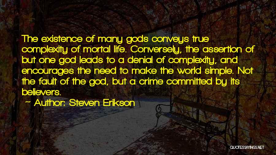 God Encourages Quotes By Steven Erikson