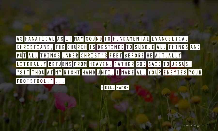 God Enemies Quotes By Bill Hamon God Enemies Quotes By Bill Hamon