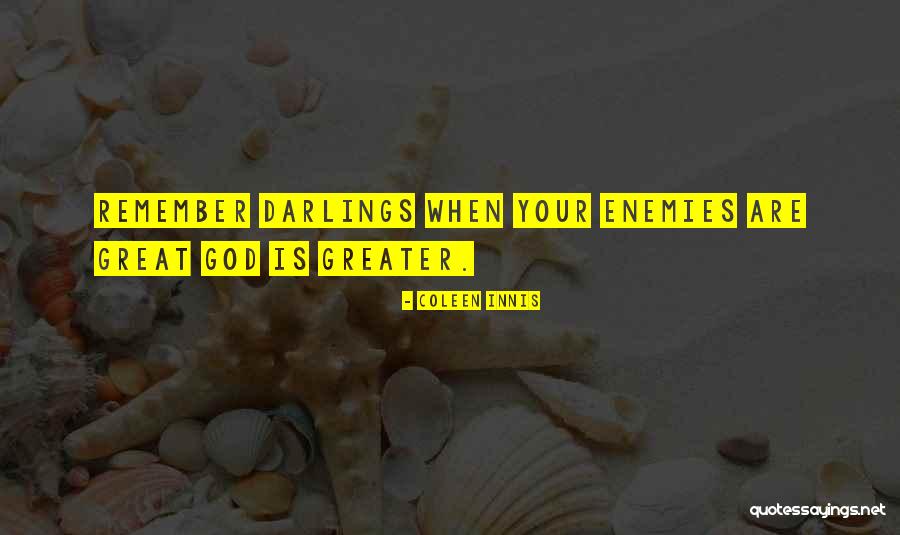God Enemies Quotes By Coleen Innis God Enemies Quotes By Coleen Innis