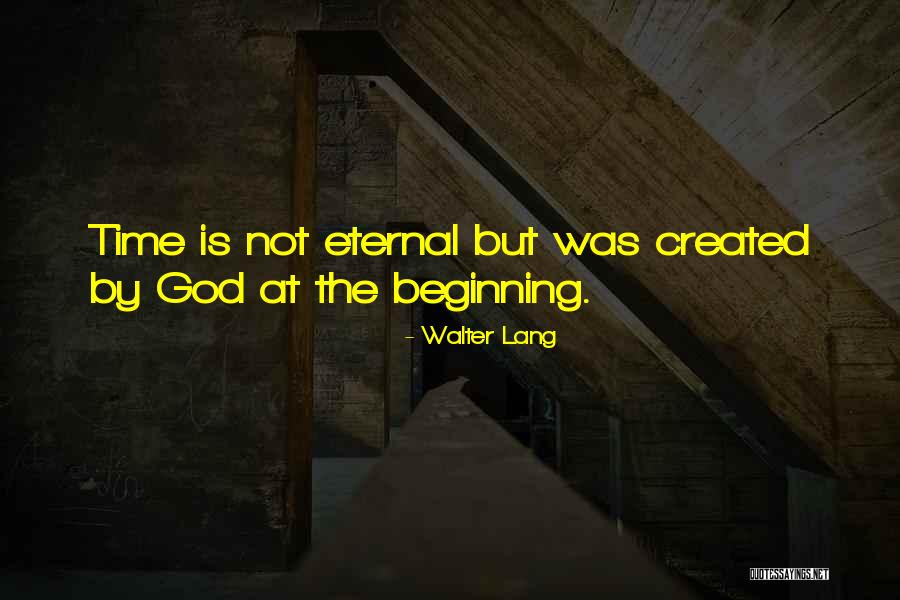 God Eternal Quotes By Walter Lang God Eternal Quotes By Walter Lang