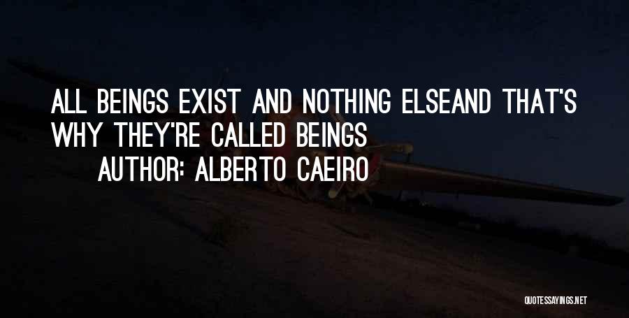 God Exist Quotes By Alberto Caeiro