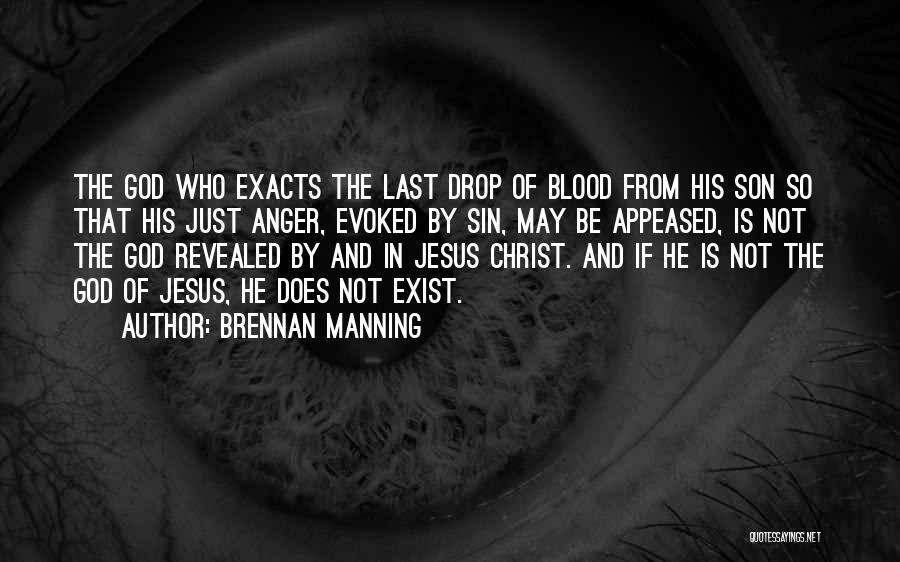 God Exist Quotes By Brennan Manning