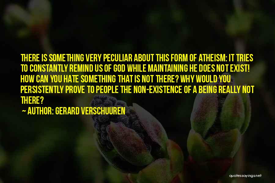 God Exist Quotes By Gerard Verschuuren