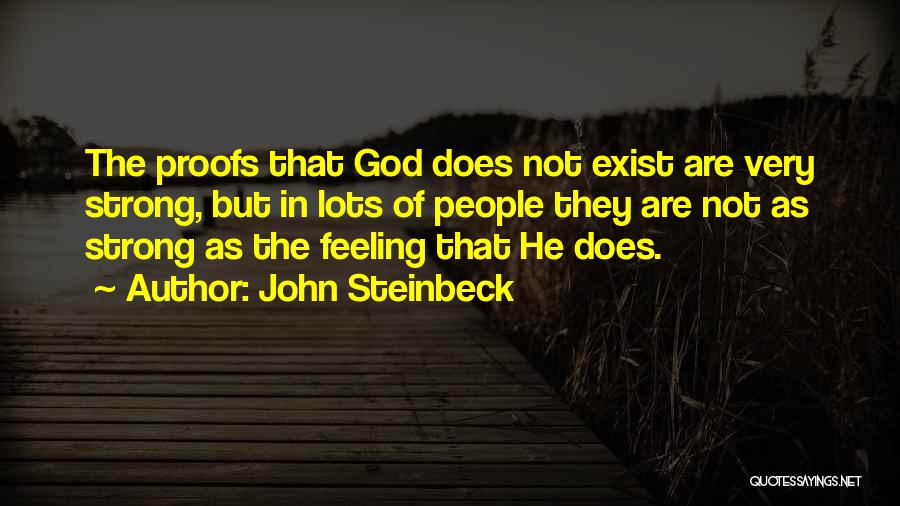 God Exist Quotes By John Steinbeck