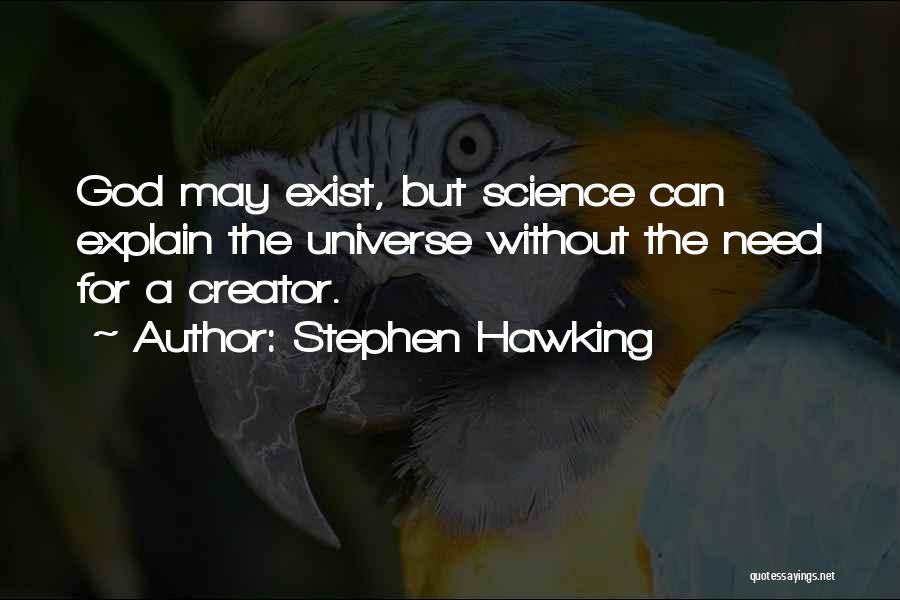 God Exist Quotes By Stephen Hawking