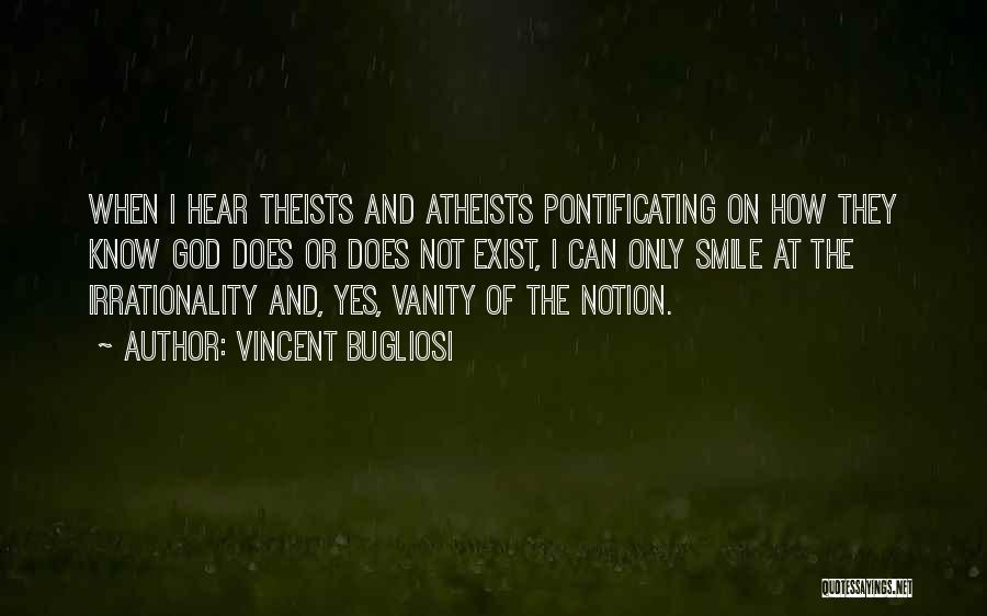 God Exist Quotes By Vincent Bugliosi