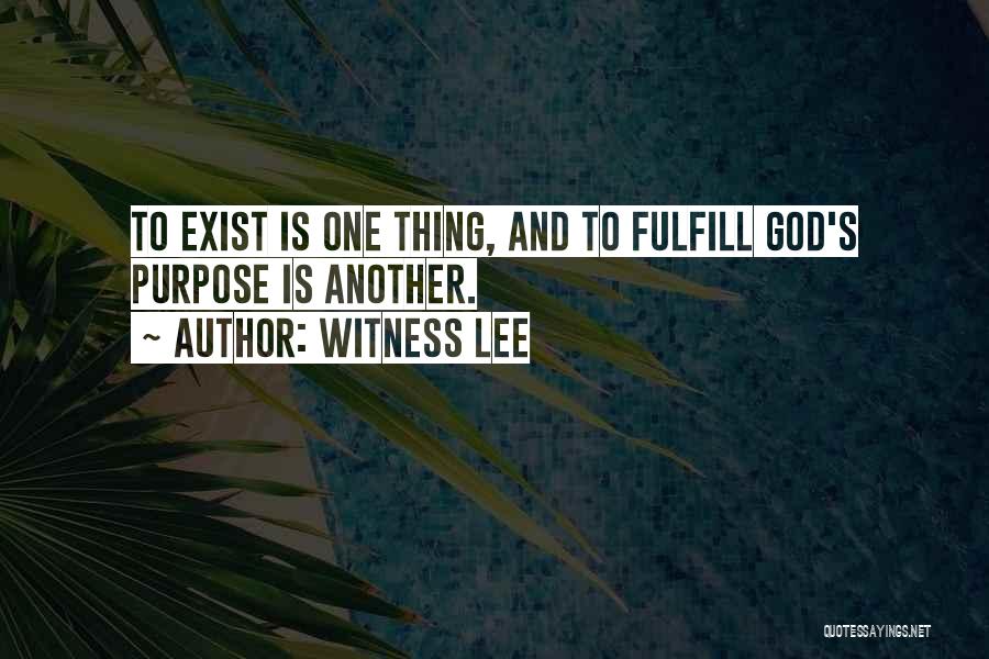 God Exist Quotes By Witness Lee