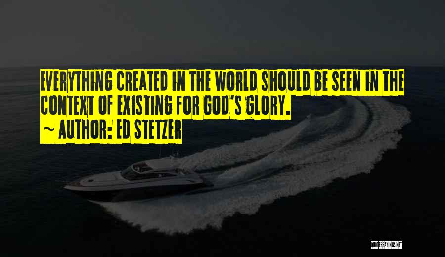 God Existing Quotes By Ed Stetzer