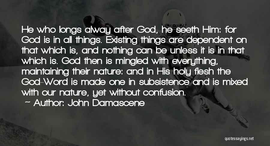 God Existing Quotes By John Damascene