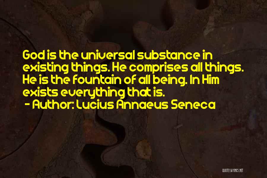 God Existing Quotes By Lucius Annaeus Seneca