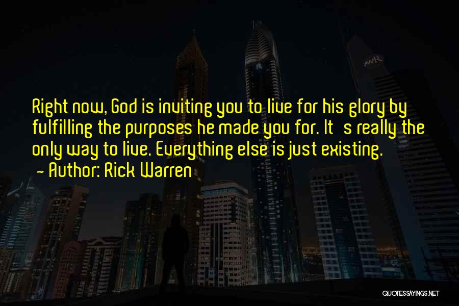 God Existing Quotes By Rick Warren