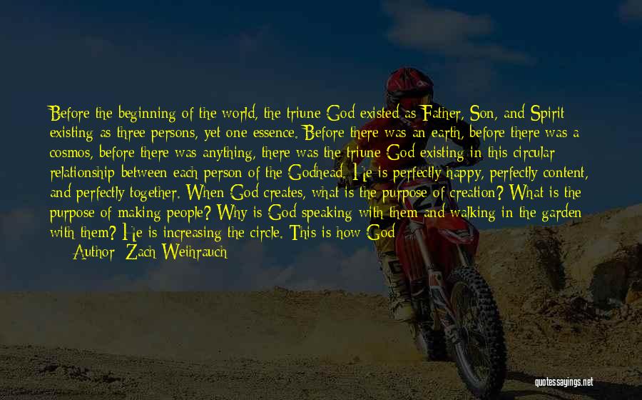 God Existing Quotes By Zach Weihrauch