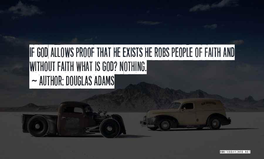 God Exists Quotes By Douglas Adams