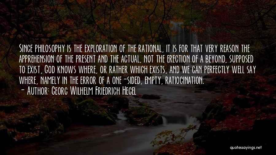 God Exists Quotes By Georg Wilhelm Friedrich Hegel