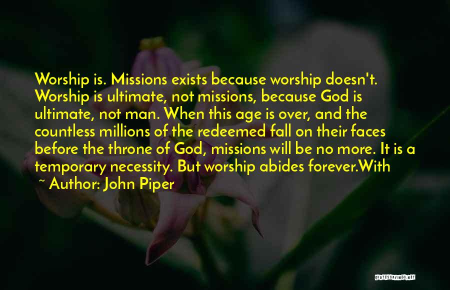 God Exists Quotes By John Piper