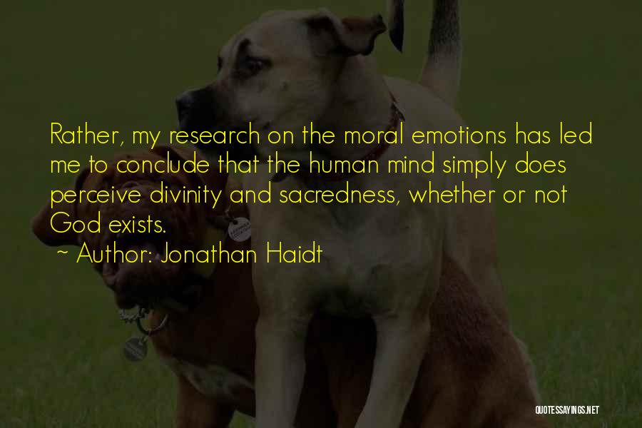 God Exists Quotes By Jonathan Haidt