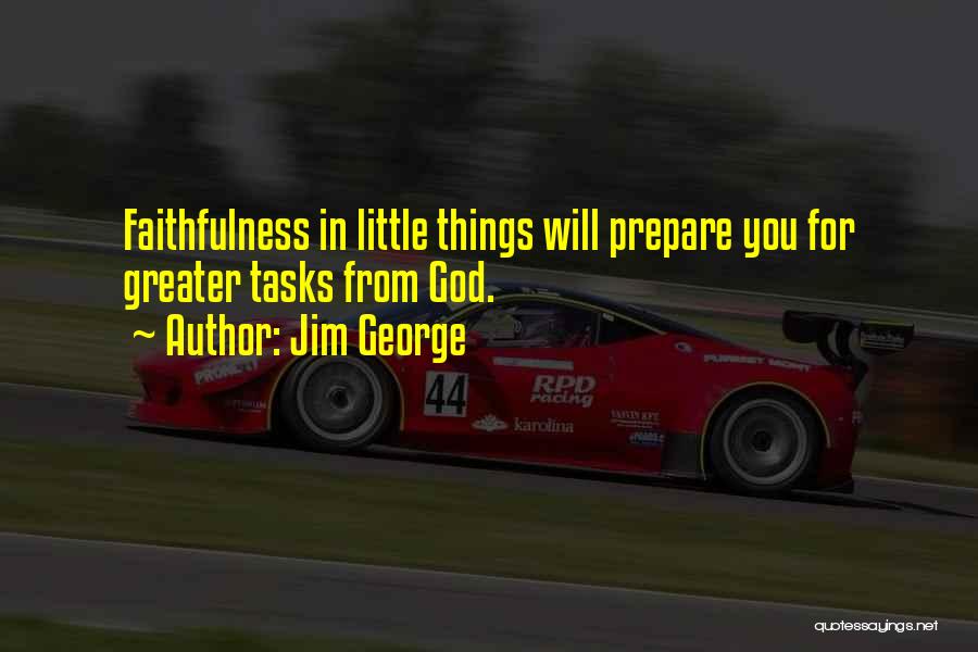 God Faithfulness Quotes By Jim George