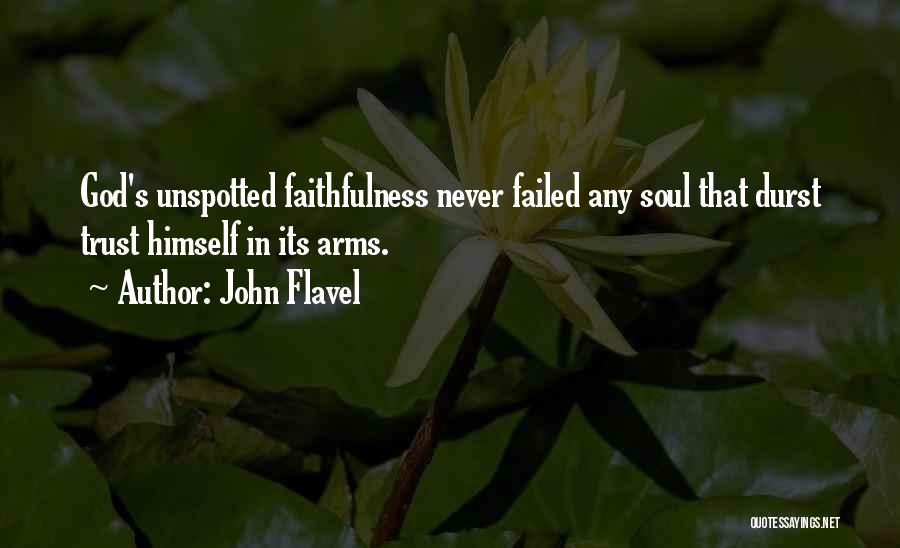 God Faithfulness Quotes By John Flavel