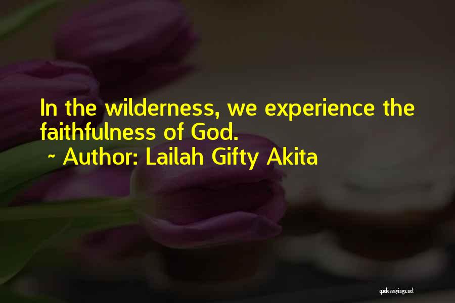 God Faithfulness Quotes By Lailah Gifty Akita