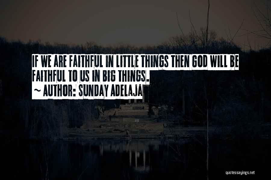 God Faithfulness Quotes By Sunday Adelaja