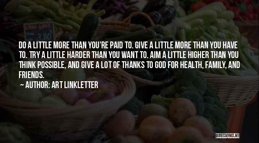 God Family And Friends Quotes By Art Linkletter