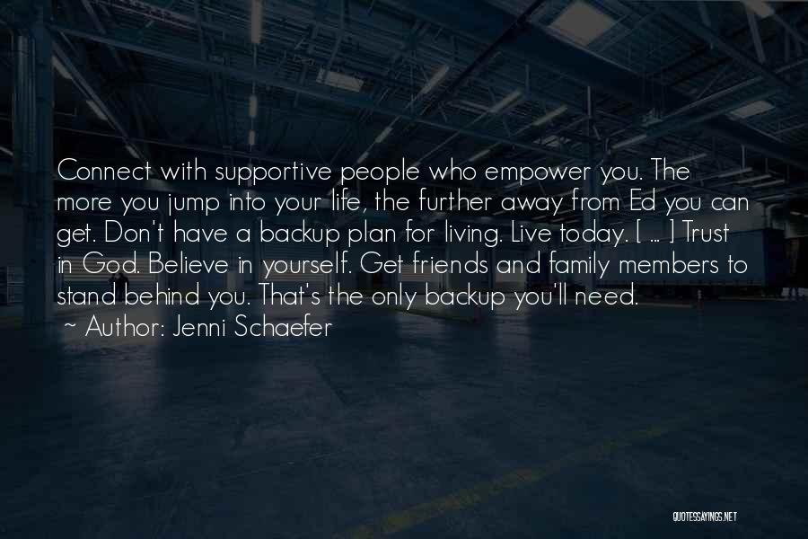 God Family And Friends Quotes By Jenni Schaefer