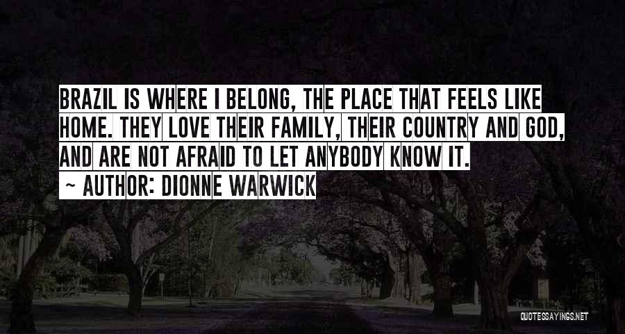 God Family Country Quotes By Dionne Warwick