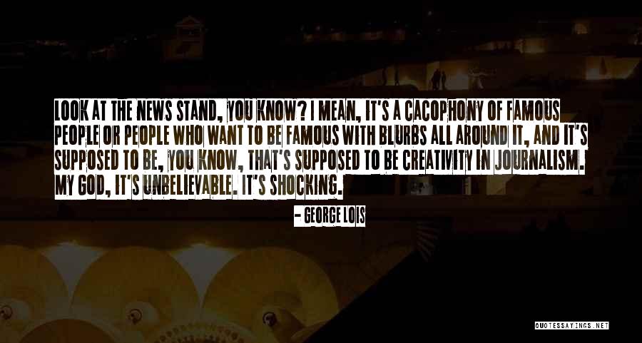 God Famous Quotes By George Lois God Famous Quotes By George Lois