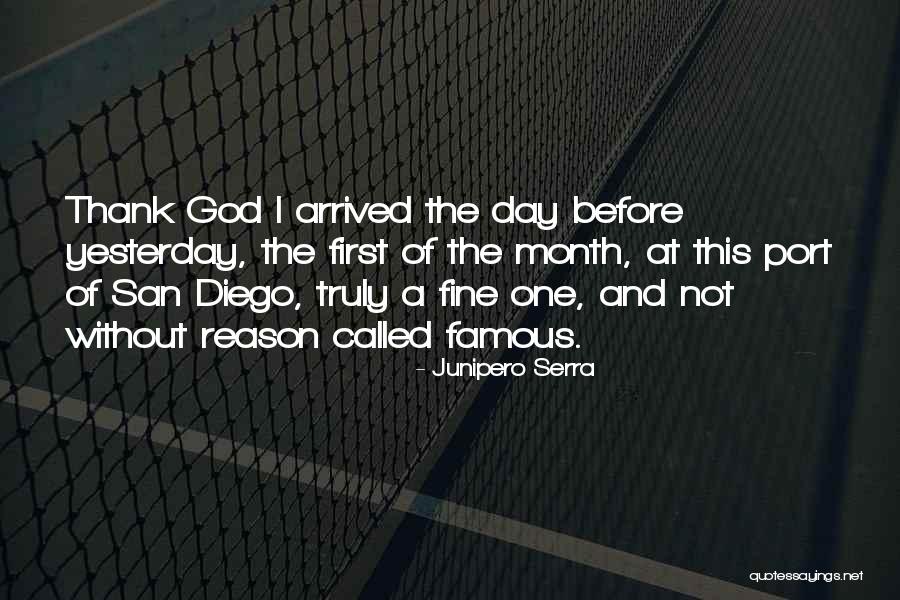 God Famous Quotes By Junipero Serra