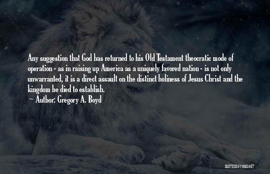 God Favored Quotes By Gregory A. Boyd