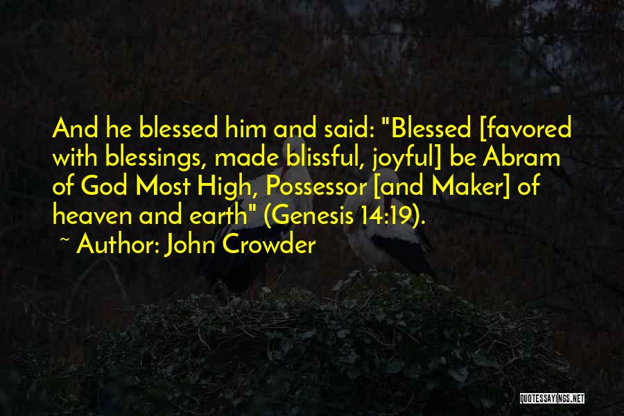 God Favored Quotes By John Crowder