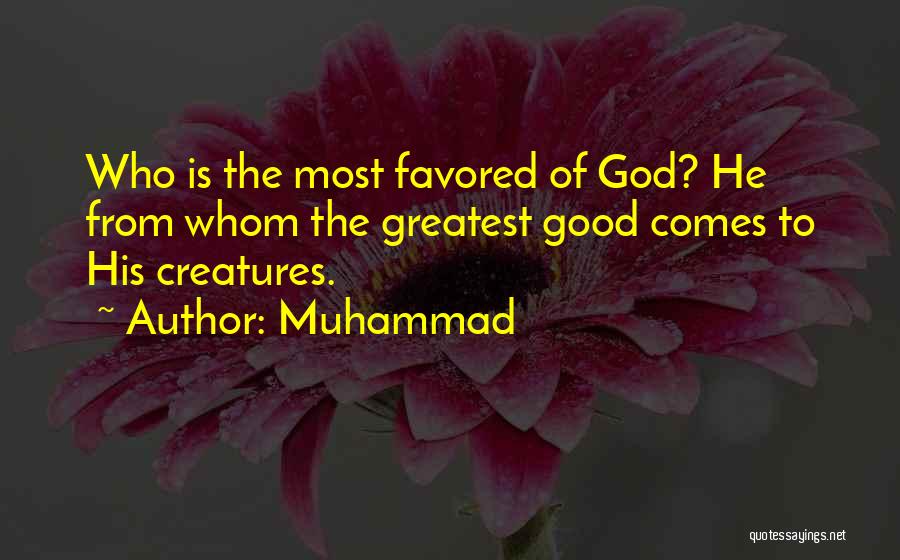 God Favored Quotes By Muhammad
