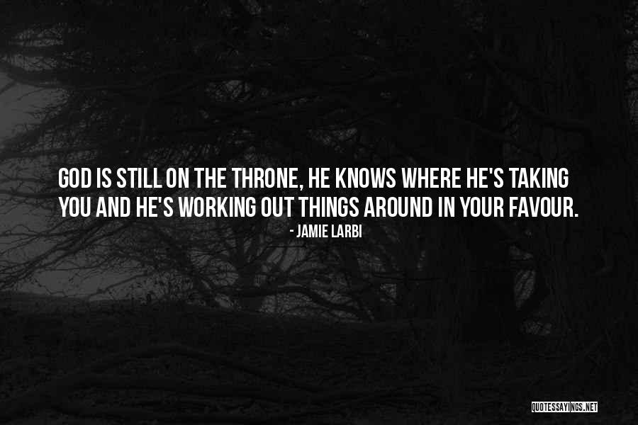 God Favour Quotes By Jamie Larbi God Favour Quotes By Jamie Larbi