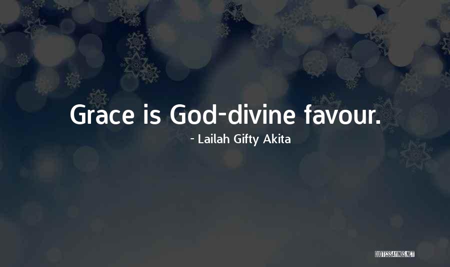 God Favour Quotes By Lailah Gifty Akita