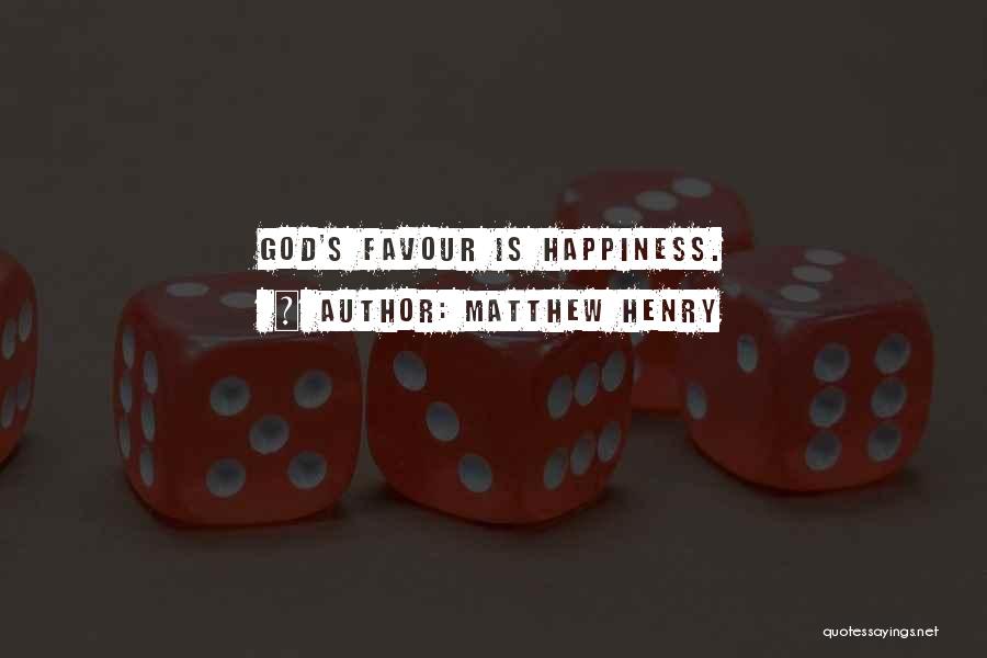 God Favour Quotes By Matthew Henry