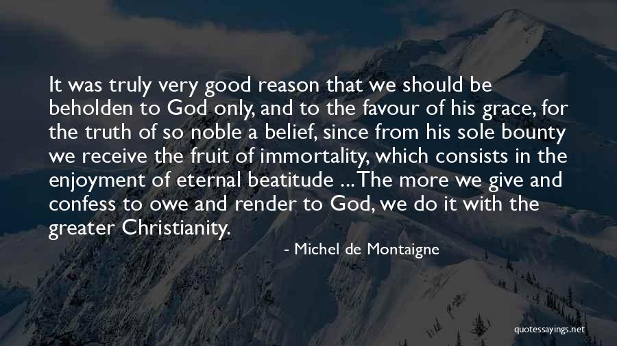 God Favour Quotes By Michel De Montaigne