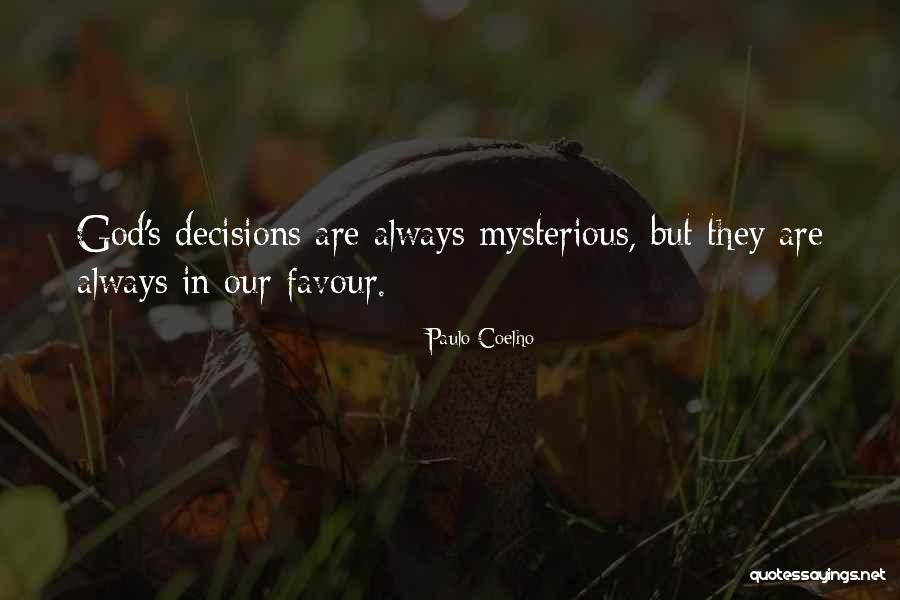 God Favour Quotes By Paulo Coelho