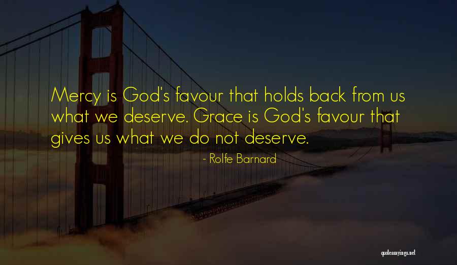 God Favour Quotes By Rolfe Barnard God Favour Quotes By Rolfe Barnard