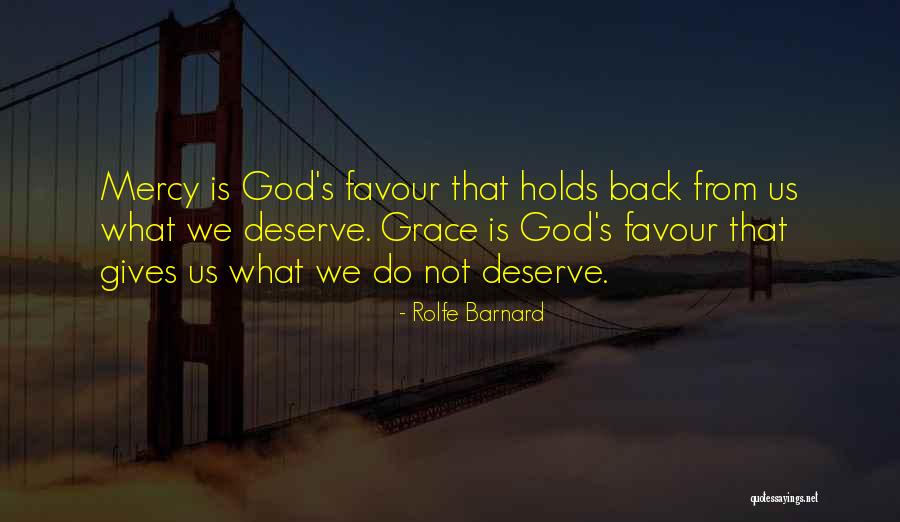 God Favour Quotes By Rolfe Barnard