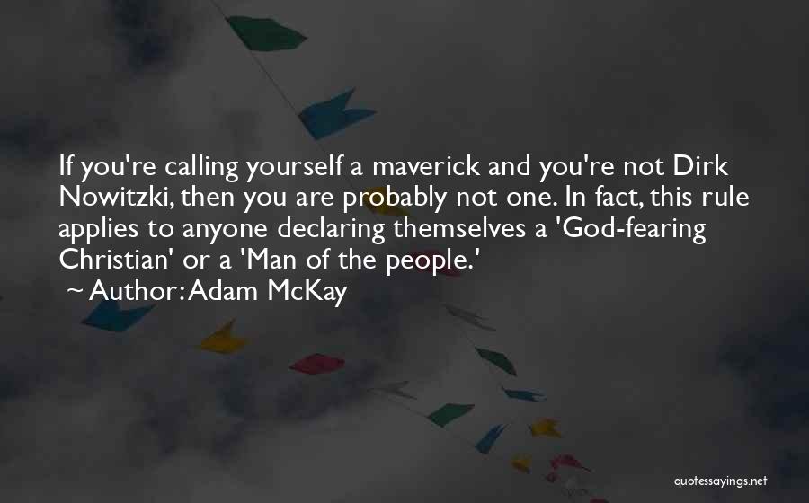 God Fearing Man Quotes By Adam McKay