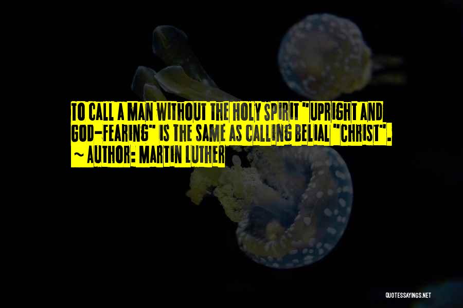 God Fearing Man Quotes By Martin Luther