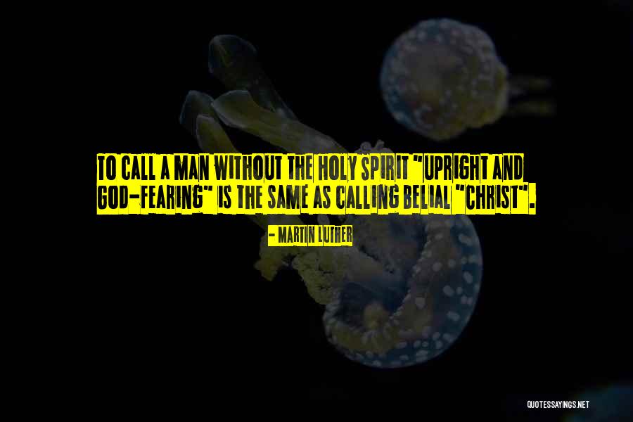 God Fearing Man Quotes By Martin Luther