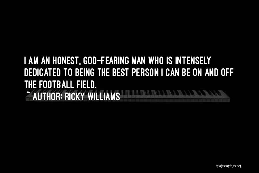 God Fearing Man Quotes By Ricky Williams