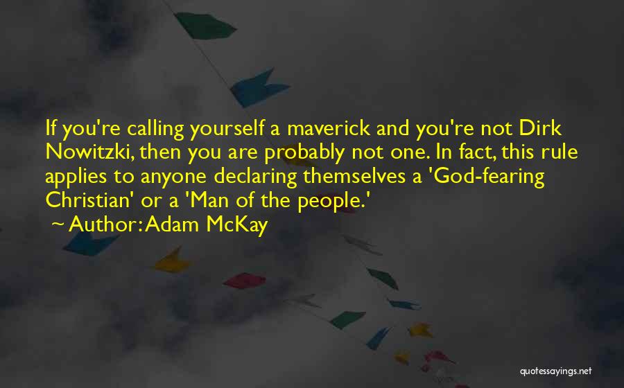God Fearing Quotes By Adam McKay