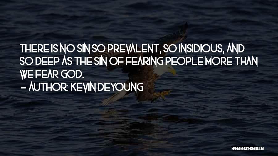 God Fearing Quotes By Kevin DeYoung