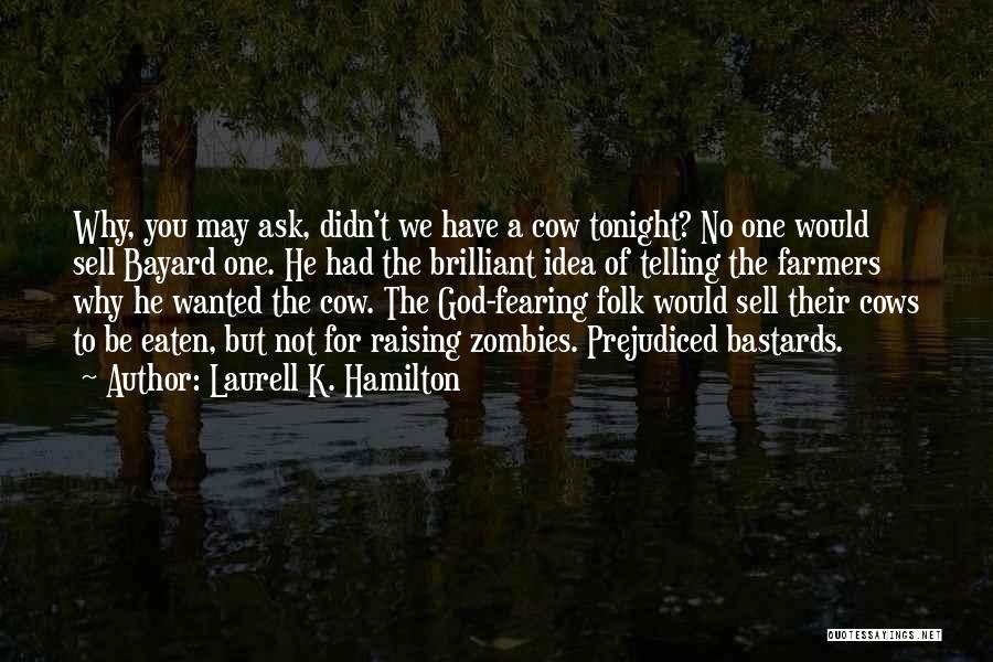 God Fearing Quotes By Laurell K. Hamilton