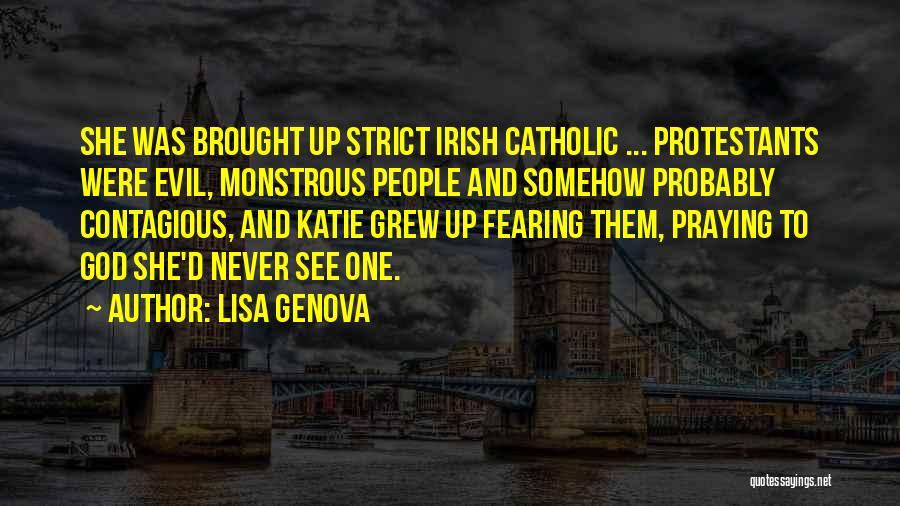 God Fearing Quotes By Lisa Genova