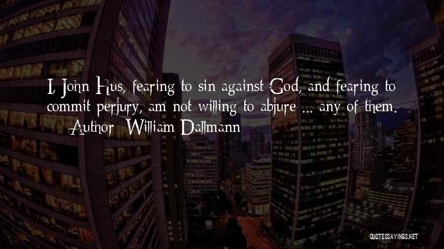 God Fearing Quotes By William Dallmann