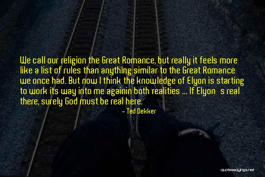God Feels Me Quotes By Ted Dekker God Feels Me Quotes By Ted Dekker